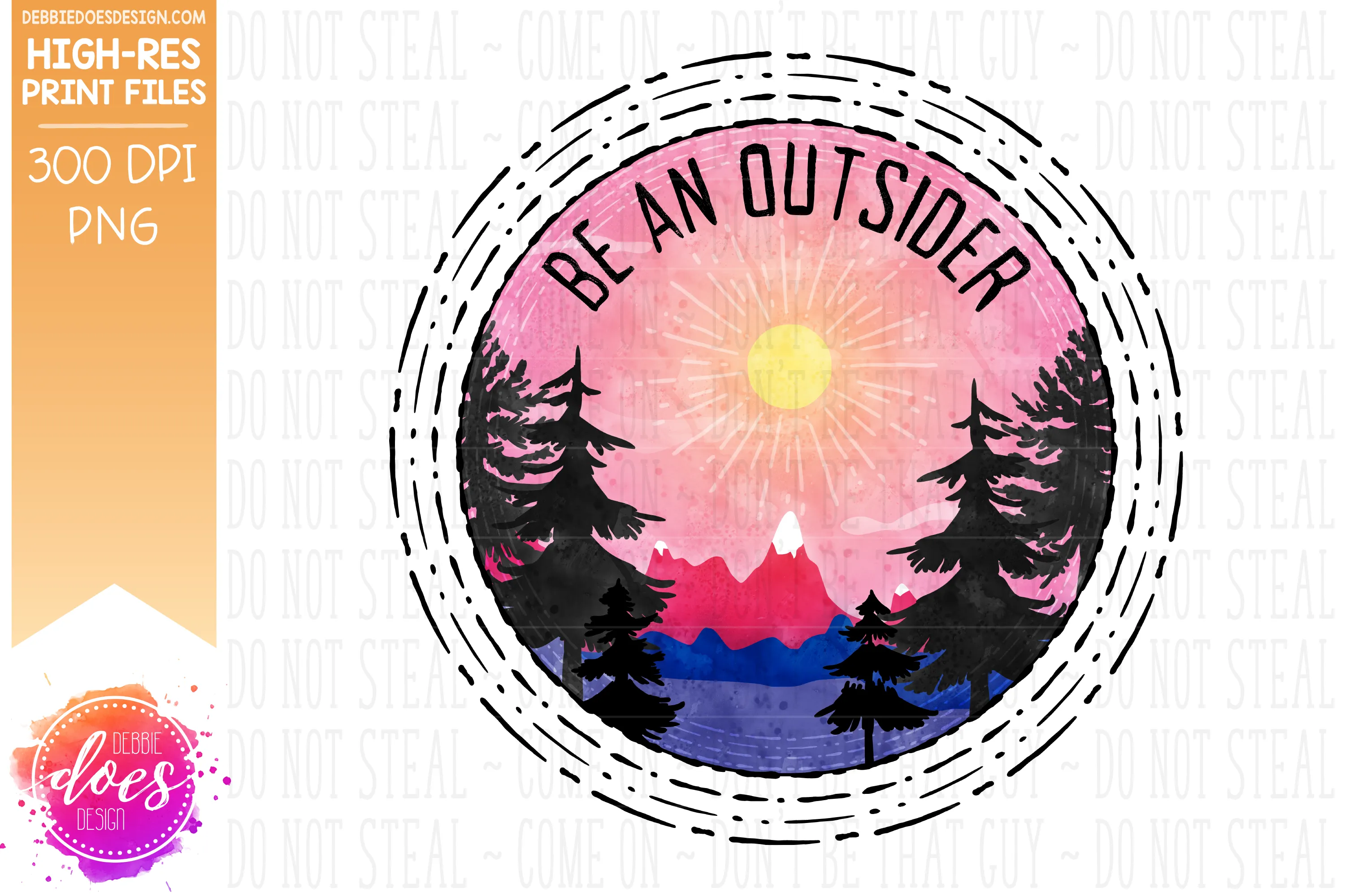 Be An Outsider - Pink Scene - Sublimation/Printable Design