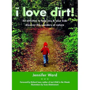 I Love Dirt!