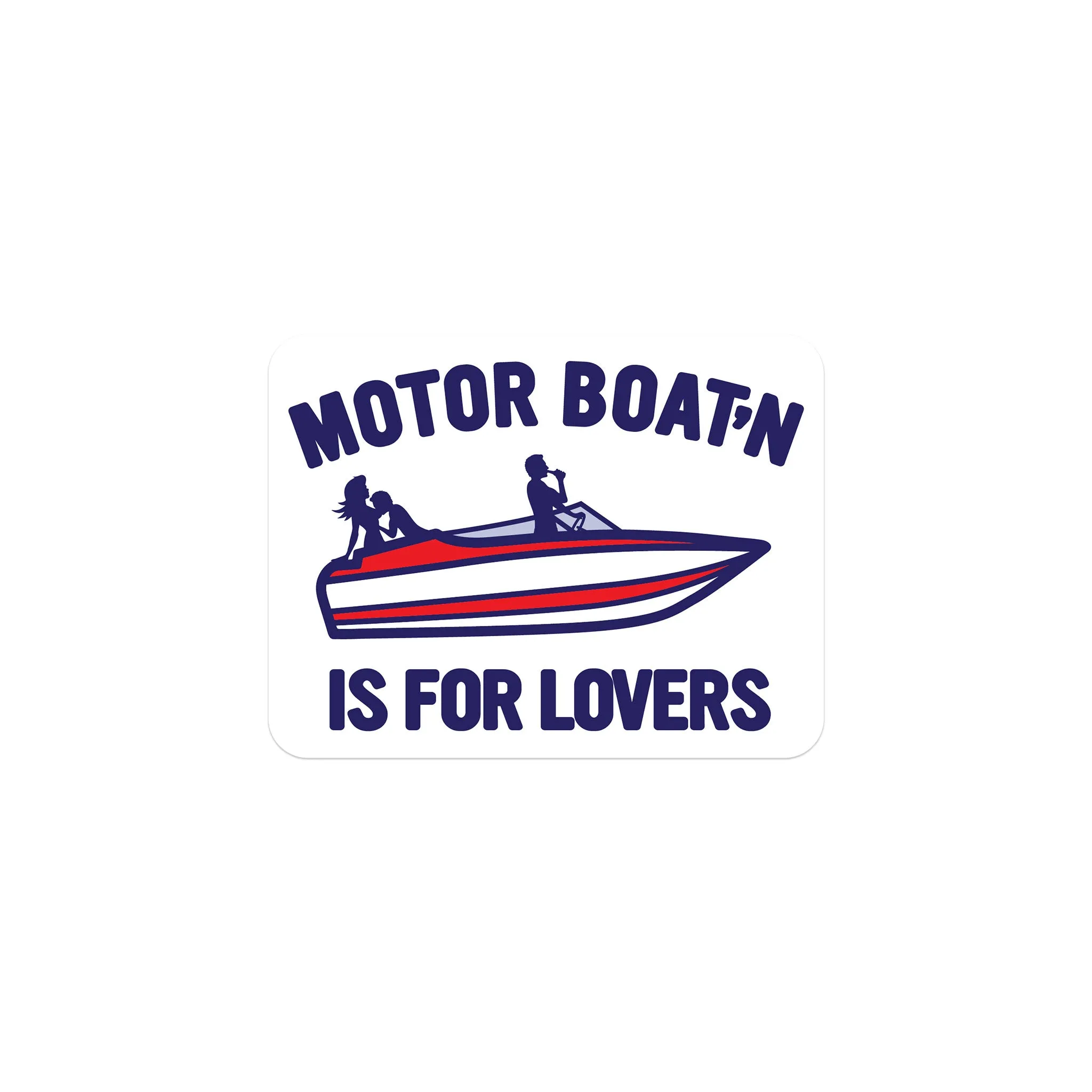 Motorboatin' Is For Lovers Sticker