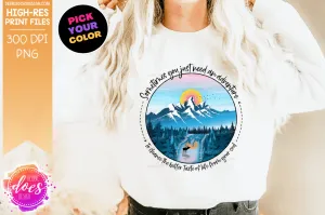 Need An Adventure - Choose your Color - Sublimation/Printable Design