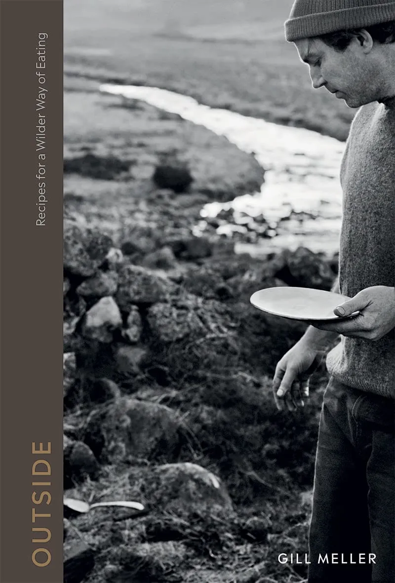 Outside: Cooking Outdoors - Recipes for the Wild (Gill Meller)