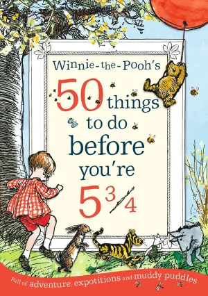 Peter Rabbit Winnie The Pooh 50 Things to do Before 5
